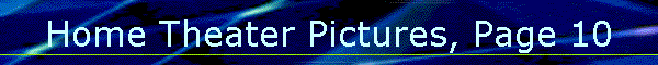Home Theater Pictures, Page 10