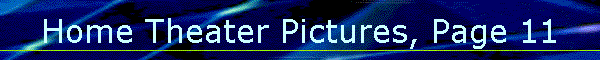Home Theater Pictures, Page 11