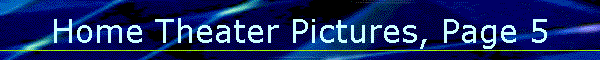 Home Theater Pictures, Page 5